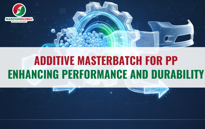 Additive Masterbatch for PP : Enhancing Performance and Durability