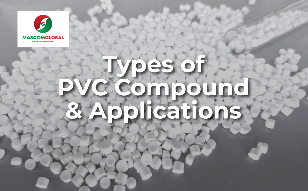 Types of PVC Compound and Their Applications – Mascom Global JSC