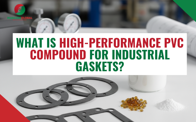 Why High-performance PVC Compound for Industrial Gaskets is the Best Choice