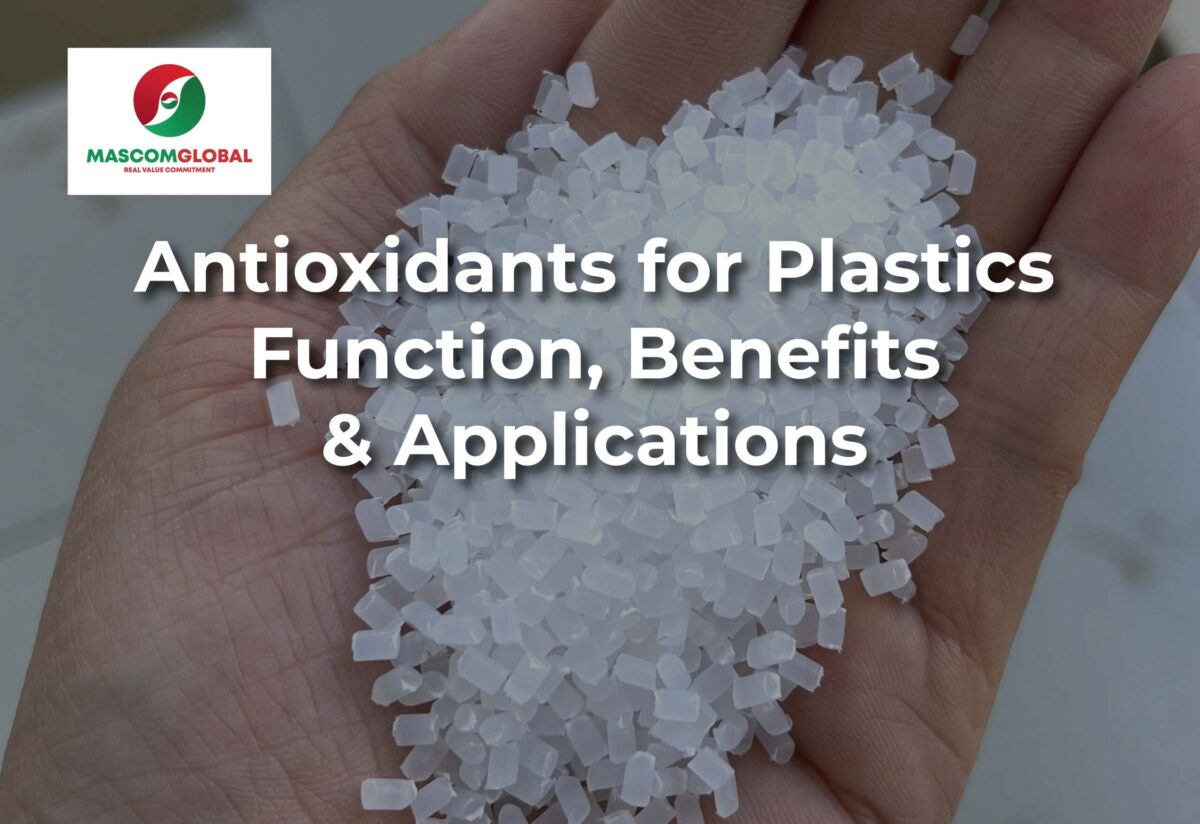 Antioxidants for Plastics: Function, Benefits, and Applications